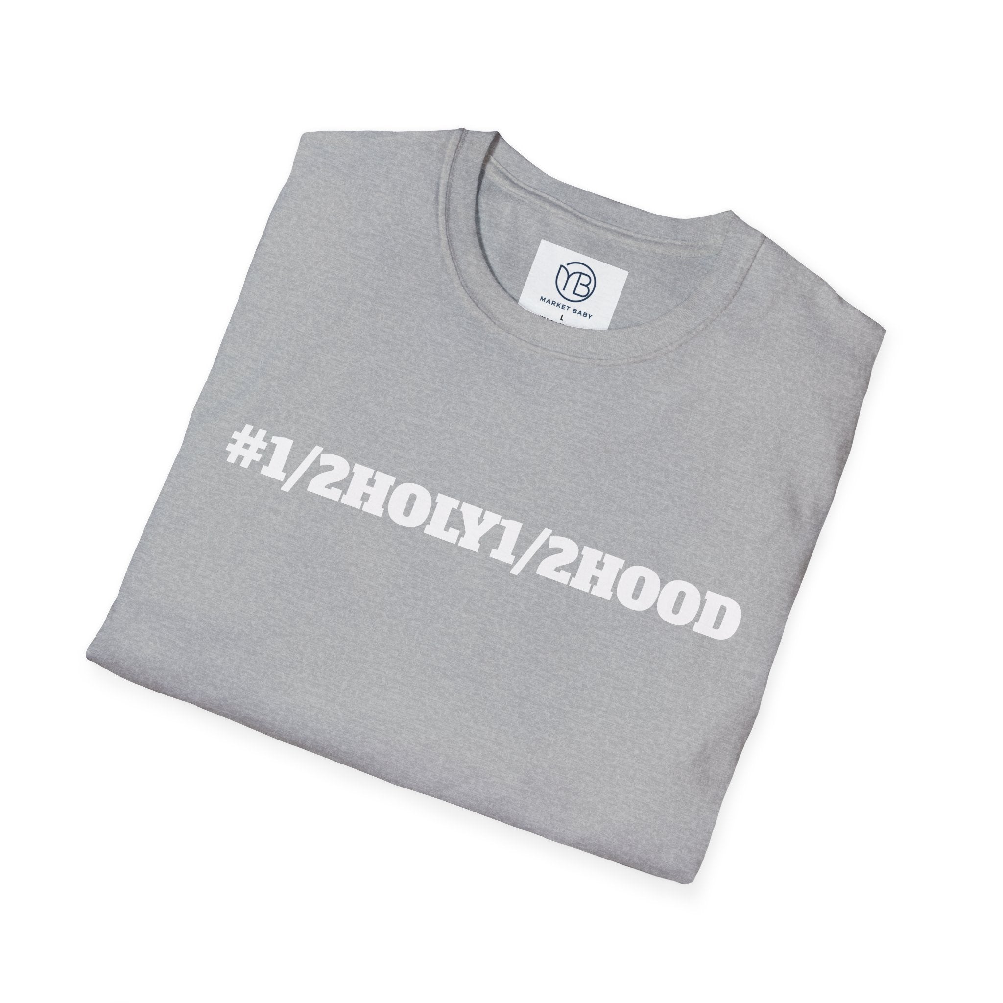 #HALFHOLYHALFHOOD T-Shirt — Funny Faith & Hood Graphic Tee